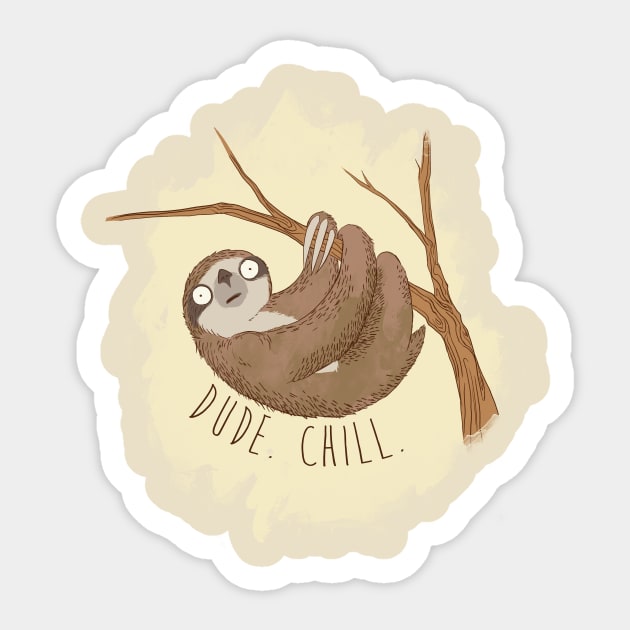 Dude, Chill Sticker by PopShirts